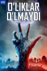 O'liklar O'lmaydi Uzbek tilida 2019 O'zbekcha tarjima film Full HD skachat
